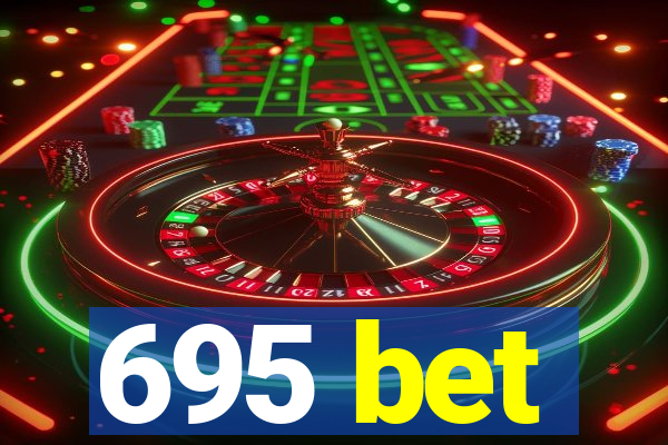 695 bet